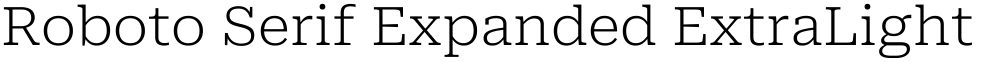 Roboto Serif Expanded ExtraLight