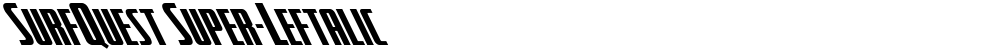 SurfQuest Super-Leftalic