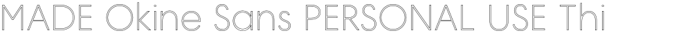 MADE Okine Sans PERSONAL USE Thin Outline