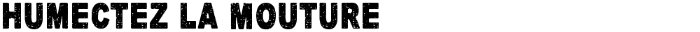 Humectez La Mouture