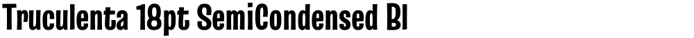 Truculenta 18pt SemiCondensed Black