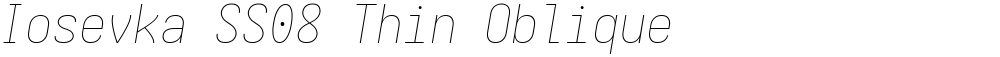 Iosevka SS08 Thin Oblique