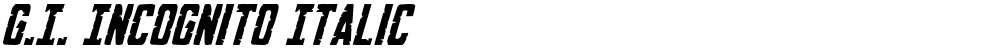 G.I. Incognito Italic