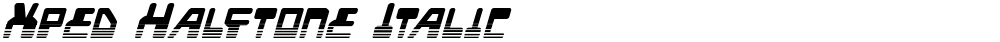 Xped Halftone Italic