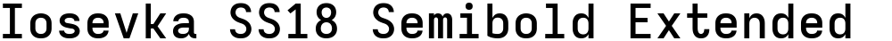 Iosevka SS18 Semibold Extended