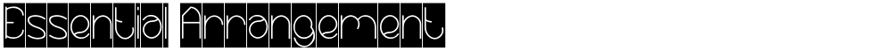 Essential Arrangement