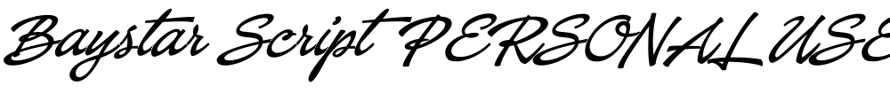 Baystar Script PERSONAL USE ONLY Medium PERSONAL USE ONLY
