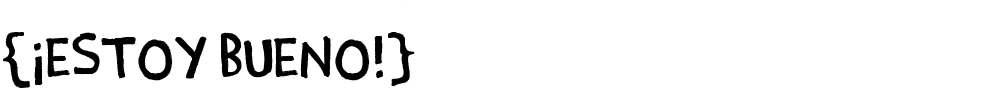 {¡Estoy Bueno!}