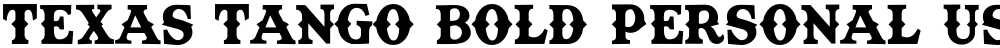 Texas Tango BOLD PERSONAL USE