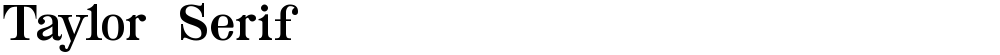 Taylor Serif