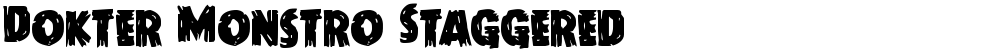 Dokter Monstro Staggered