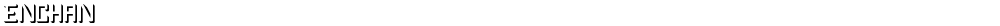 ENCHAN
