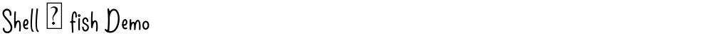 Shell & fish Demo