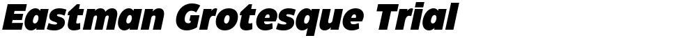 Eastman Grotesque Trial
