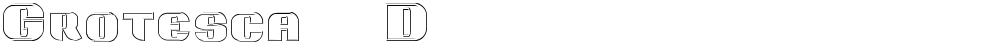 Grotesca 3-D