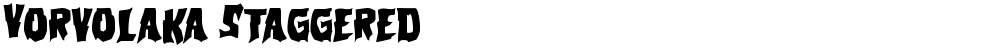 Vorvolaka Staggered