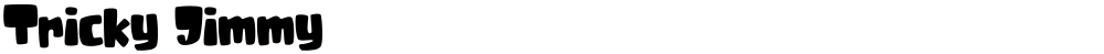 Tricky Jimmy