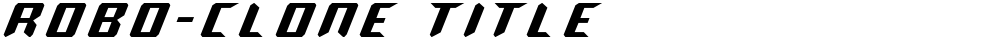 Robo-Clone Title