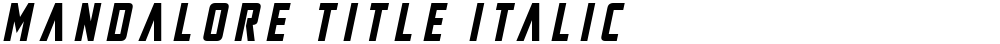 Mandalore Title Italic