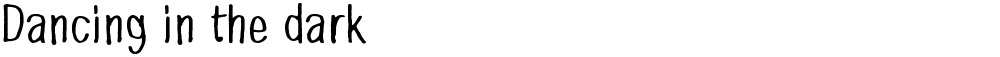 Dancing in the dark