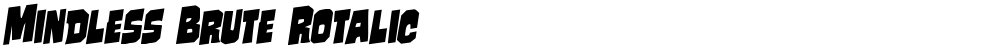 Mindless Brute Rotalic