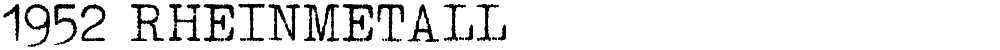 1952 RHEINMETALL