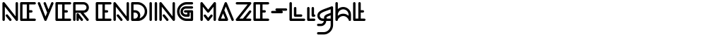 NEVER ENDING MAZE-Light