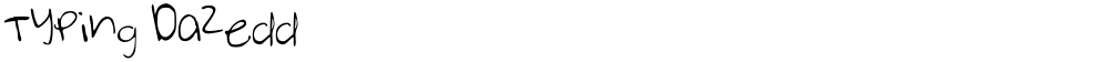 Typing Dazedd