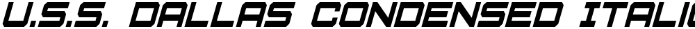 U.S.S. Dallas Condensed Italic