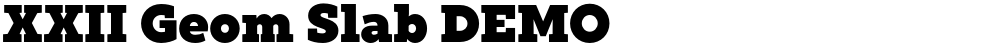 XXII Geom Slab DEMO