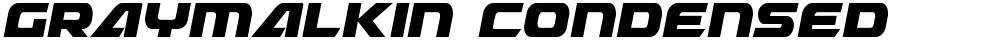 Graymalkin Condensed