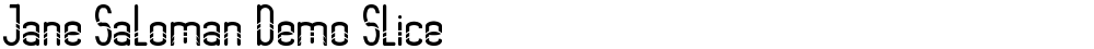 Jane Saloman Demo Slice