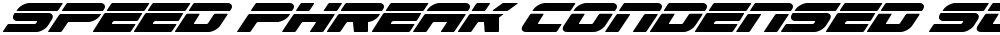 Speed Phreak Condensed Super-Italic