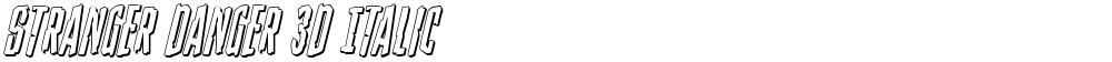 Stranger Danger 3D Italic