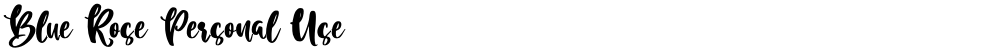 Blue Rose Personal Use
