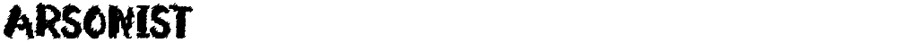 Arsonist