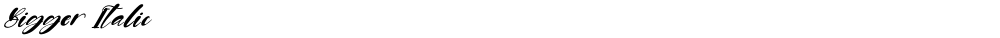 Bigger Italic