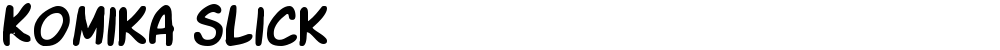 Komika Slick