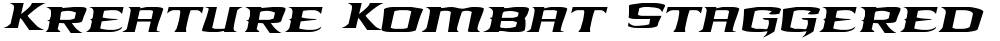 Kreature Kombat Staggered Italic