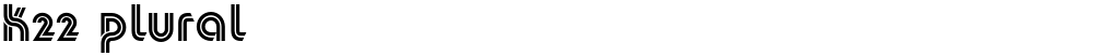 K22 Plural