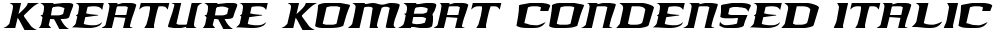 Kreature Kombat Condensed Italic