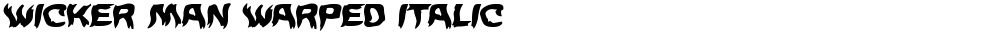 Wicker Man Warped Italic