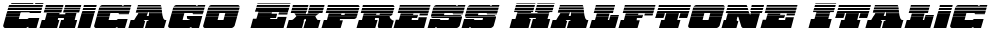 Chicago Express Halftone Italic