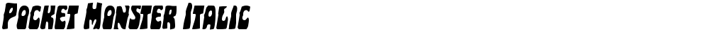 Pocket Monster Italic