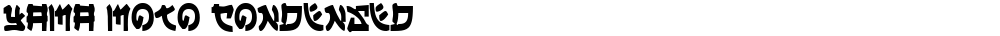Yama Moto Condensed