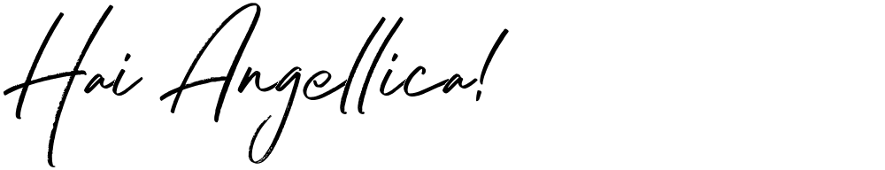 Hai Angellica!