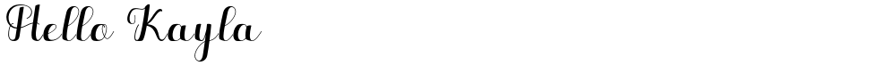 Hello Kayla