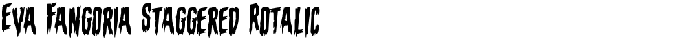 Eva Fangoria Staggered Rotalic