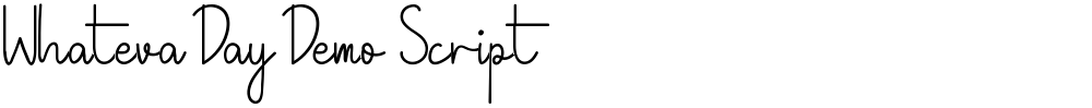 Whateva Day Demo Script