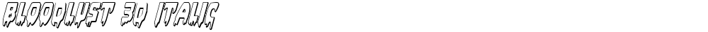 Bloodlust 3D Italic